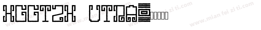 HGGTZH Utra字体转换